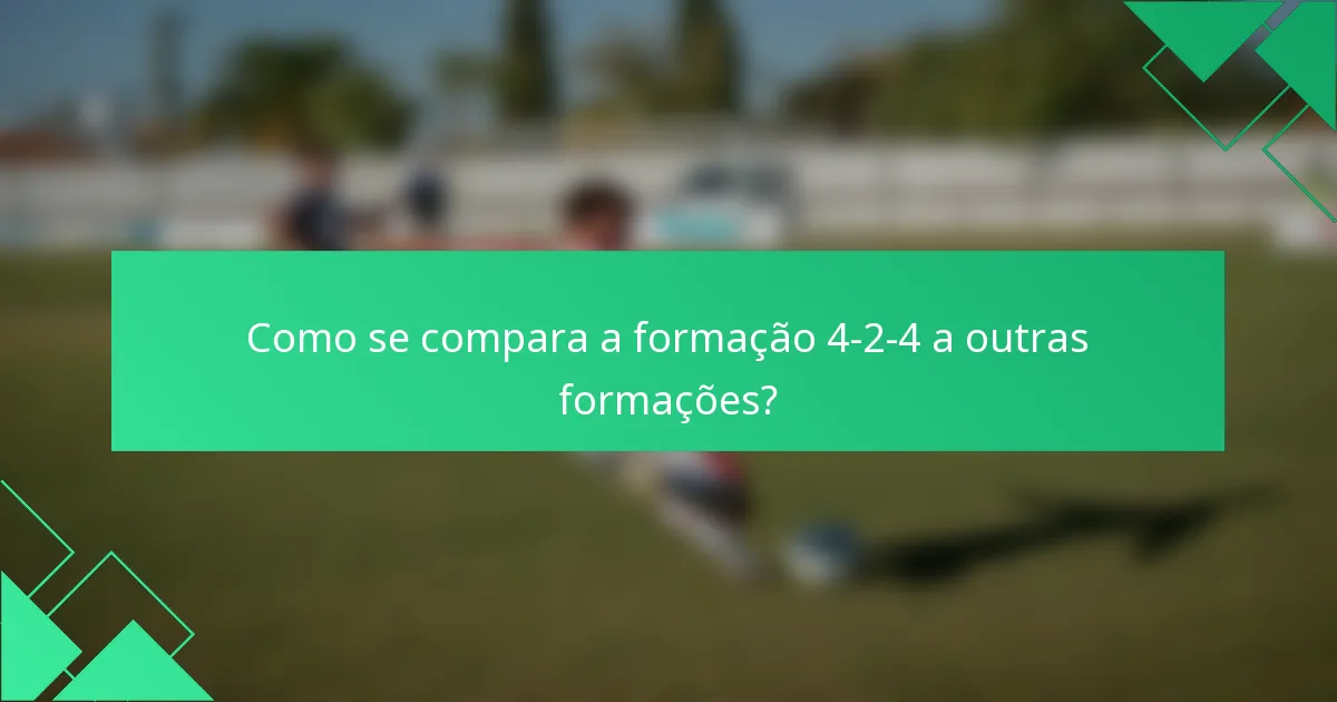 Como se compara a formação 4-2-4 a outras formações?