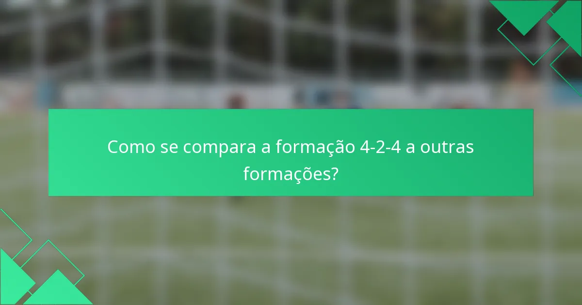 Como se compara a formação 4-2-4 a outras formações?