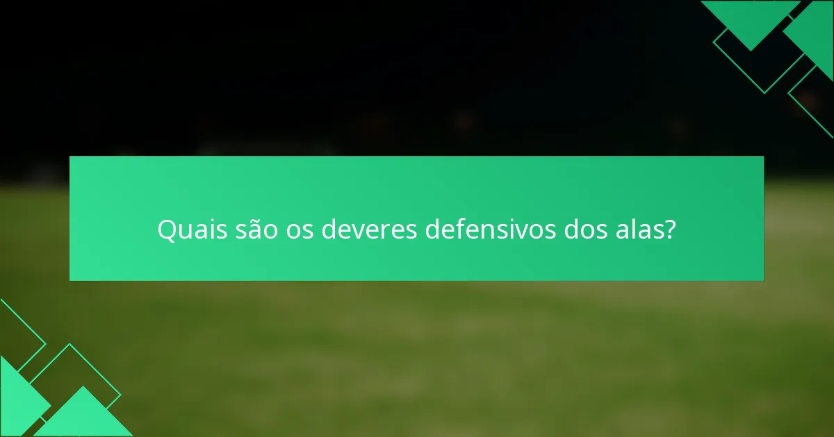 Quais são os deveres defensivos dos alas?